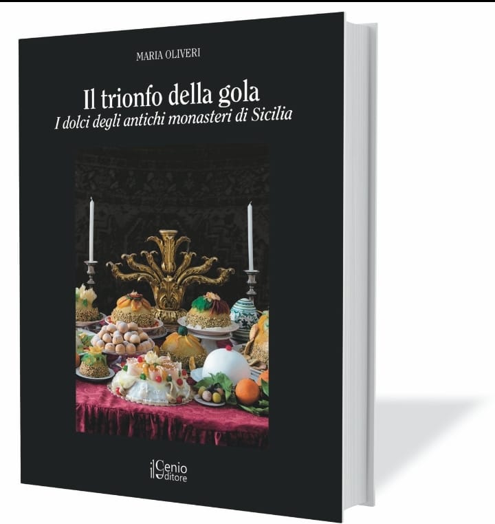 Il trionfo della gola-I dolci degli antichi monasteri di Sicilia